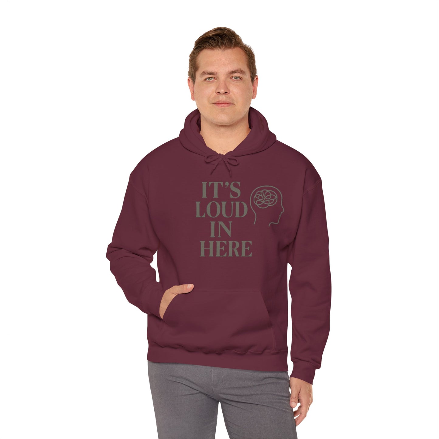It’s Loud in Here Hoodie – Mental Health Mindfulness Streetwear