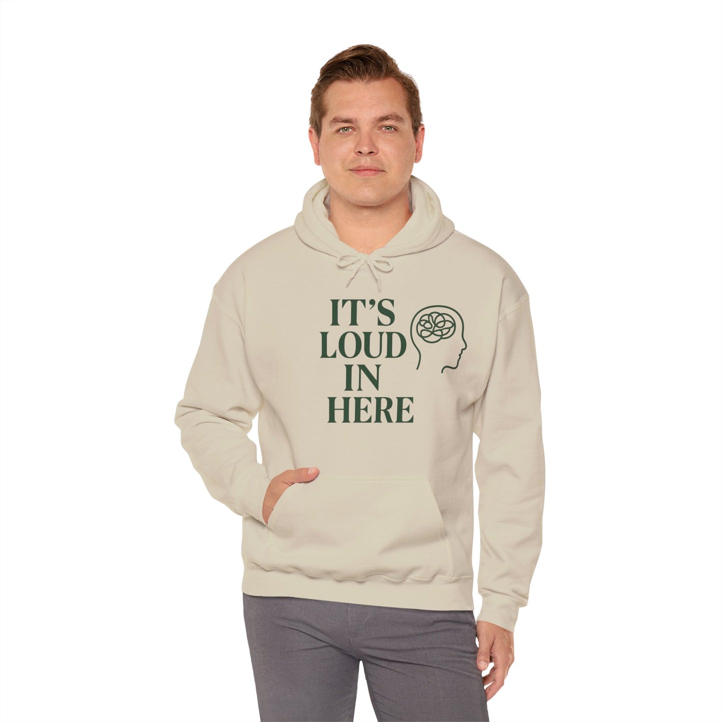 It’s Loud in Here Hoodie – Mental Health Mindfulness Streetwear