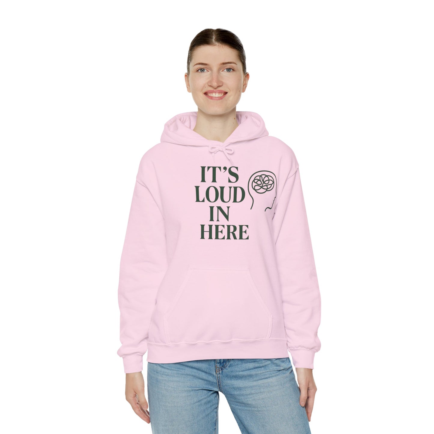 It’s Loud in Here Hoodie – Mental Health Mindfulness Streetwear