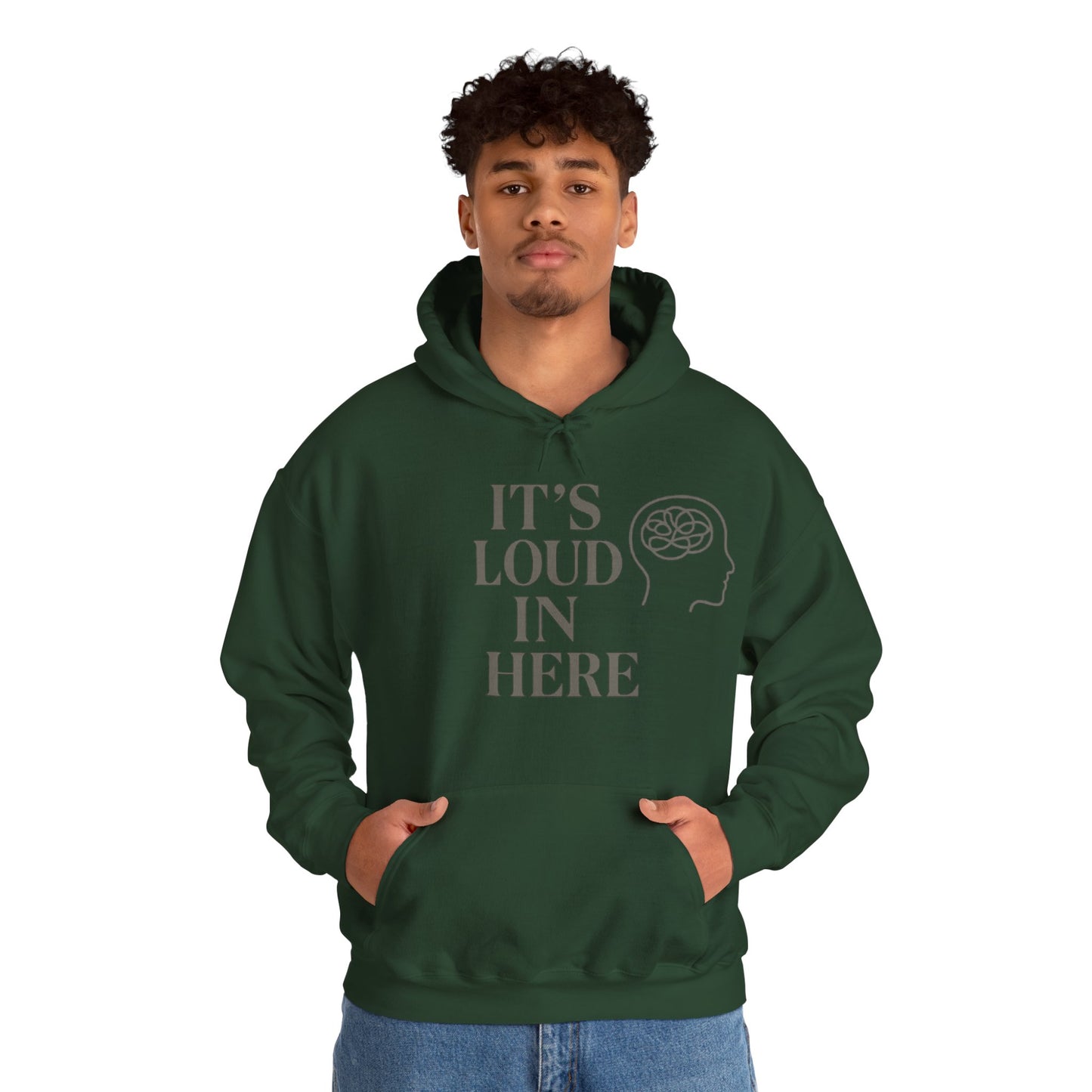 It’s Loud in Here Hoodie – Mental Health Mindfulness Streetwear