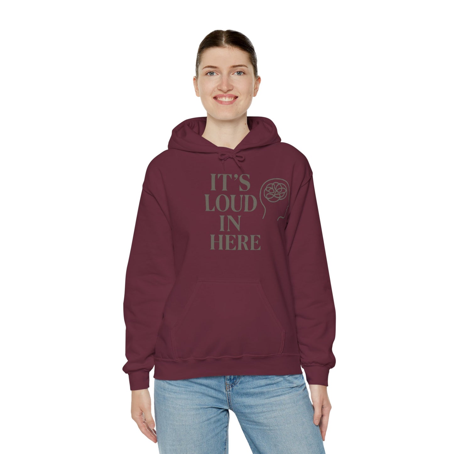 It’s Loud in Here Hoodie – Mental Health Mindfulness Streetwear