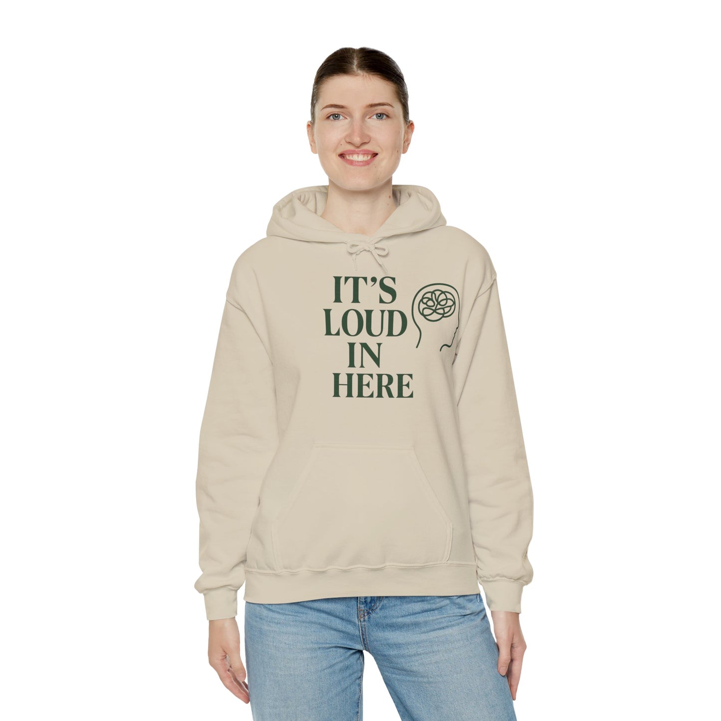 It’s Loud in Here Hoodie – Mental Health Mindfulness Streetwear