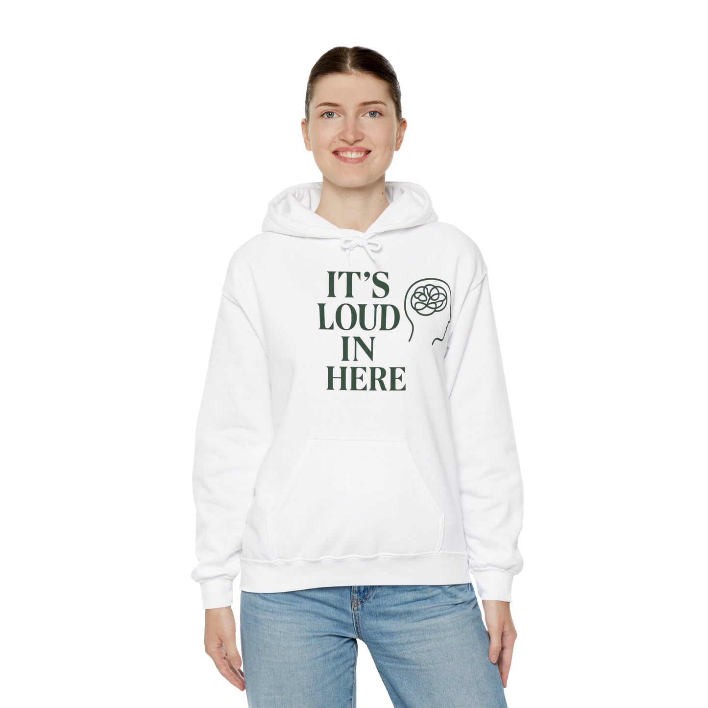 It’s Loud in Here Hoodie – Mental Health Mindfulness Streetwear