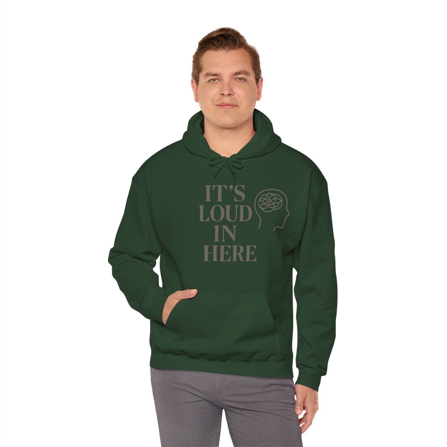 It’s Loud in Here Hoodie – Mental Health Mindfulness Streetwear