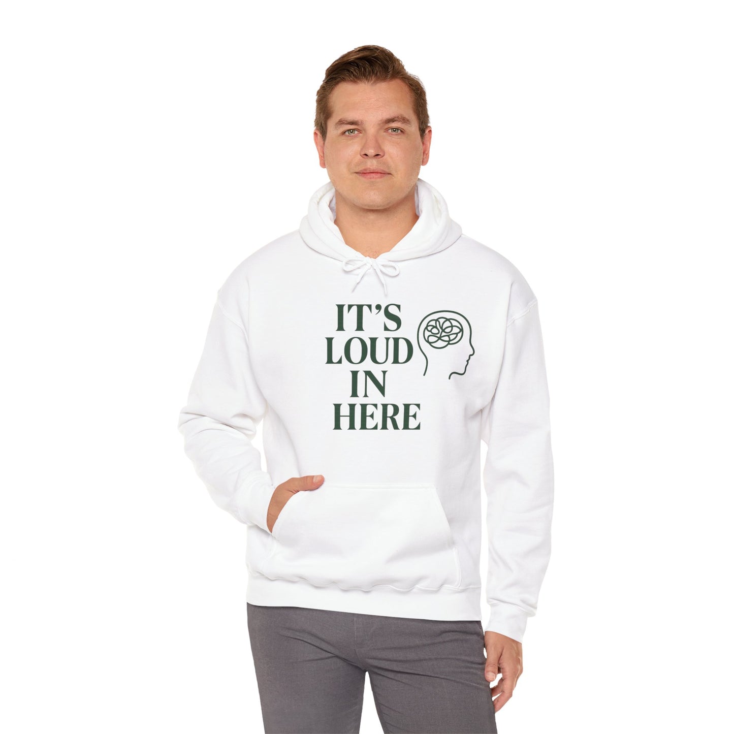 It’s Loud in Here Hoodie – Mental Health Mindfulness Streetwear